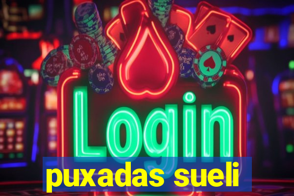 puxadas sueli